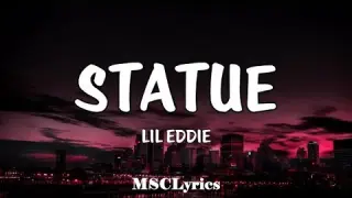Statue - Lil Eddie(Lyrics)ðŸŽµ