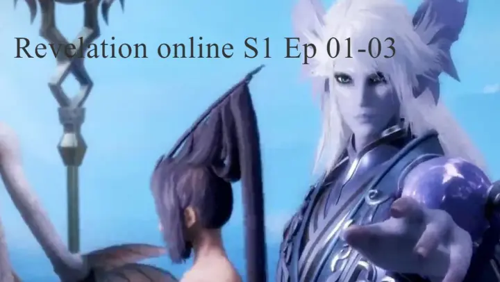 Revelation online S1 Ep 01-03