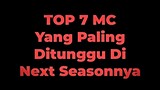 TOP 7 MC yg Pling ditunggu di kelanjutan Seasonny😈😈