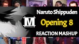 Naruto Shippuden Opening 8 | Reaction Mashup