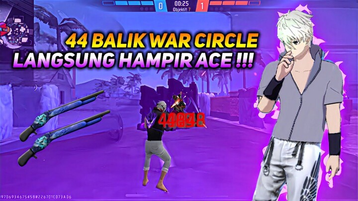 44 WAR CIRCLE LAGI LANGSUNG HAMPIR ACE !!! FREEFIRE INDONESIA