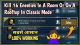 Kill 16 Enemies In A Room Or On A Rooftop In Classic Mode