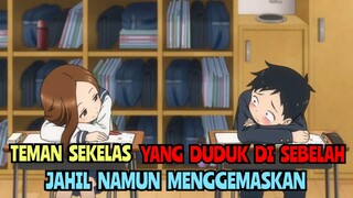 Teman Sekelas Yang Duduk Di Sebelah | karakai jouzu no takagi-san