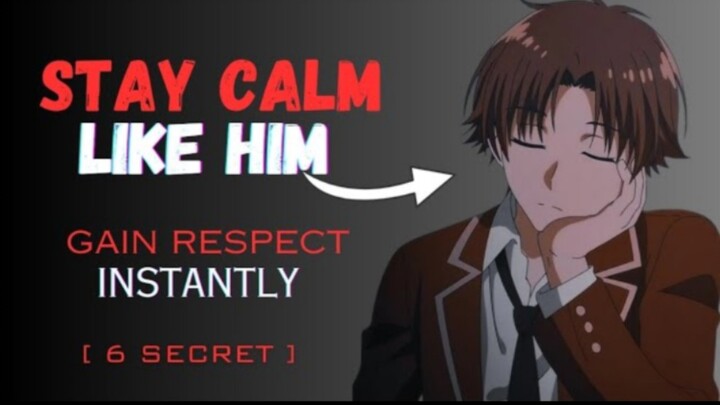 How to stay calm like Ayanokouji? | Earn respect "KK Lu Ge Voice Line #3"