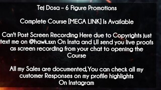 Tej Dosa  course - 6 Figure Promotions  download