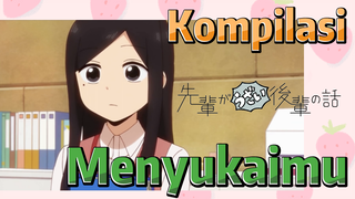 [My Senpai Is Annoying] Kompilasi | Menyukaimu