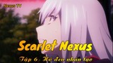 Scarlet Nexus Tập 6 - Hố đen nhân tạo