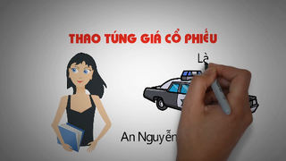 Giải thích thao túng giá cổ phiếu dễ hiểu nhất