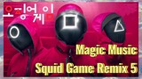 Musik ajaib Squid Game Remix 5