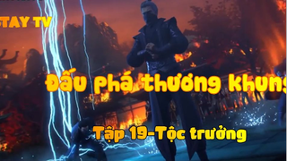 Đấu phá thương khung_Tập 19-Tộc trưởng