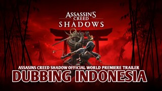 Assasins Creed Shadow Official World Premier Trailer [DubbingIndonesia]