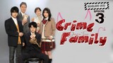 Crime Family Episode 3 [ENG SUB]