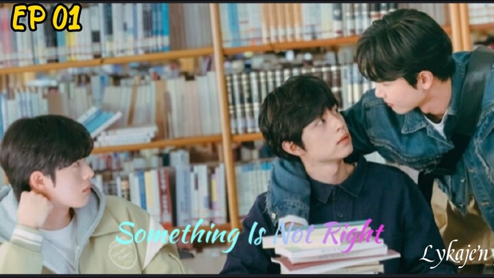 🇰🇷[BL]SOMETHING IS NOT RIGHT(engsub)2025