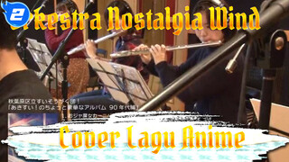 Cover Lagu Anime Tahun 90-an | Orkestra Angin Nostalgia_2