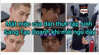 MẶT MỘC CỦA DÀN TTS SÁNG TẠO DOANH KHI MỚI NGỦ DẬY