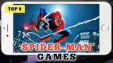 Top 8 SPIDER - MAN Games for Android & iOS