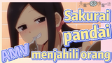 [My Senpai Is Annoying] AMV |  Sakurai pandai menjahili orang