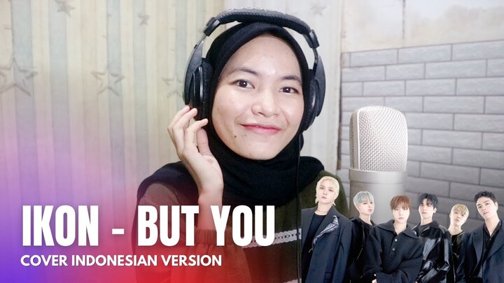 iKON - '너라는 이유 (BUT YOU)' | Cover Indonesian Version by Ramadhani