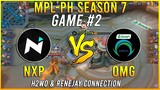 NXP vs OMG (GAME 2) H2WO & RENEJAY SEGWAY! | MPL-PH S7 Week 5 Day 3