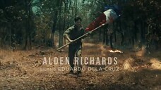 Pulang Araw: Alden Richards bilang Eduardo Dela Cruz | Teaser