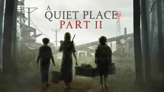 A Quiet Place Part II. (2020)