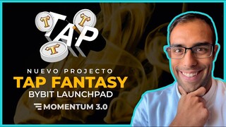 Lanzamiento de TAP Fantasy 🚀 Launchpad de Bybit 🔥 Play To Earn Momentum 3.0 2022