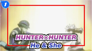 HUNTER×HUNTER
He & She_1