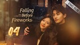 🇨🇳 Falling Before Fireworks (2023) | Episode 4 | Eng Sub | (最食人间烟火色 第04集)