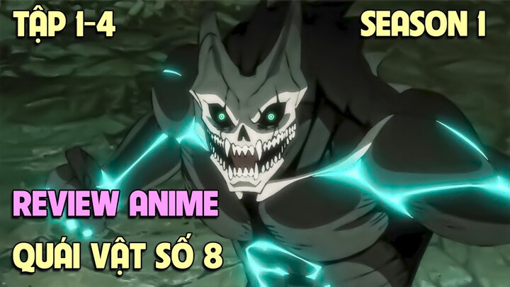 Trở Thành Quái Vật Số 8 Mạnh Nhất - Kaiju no 8 | Tập 1-4 | Tóm Tắt Anime