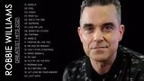 Robbie Williams Best Songs Collection 2021
