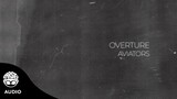 "Overture" - Aviators (Official Audio)