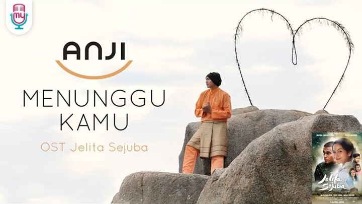 ANJI - MENUNGGU KAMU (OST. Jelita Sejuba ) (Official Music Video + Lyrics)