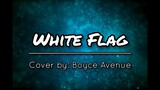 White Flag - Dido | Boyce Avenue Acoustic Cover (Lyrics)