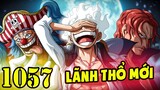 One Piece Chap 1057 Chi Tiết : WANO Lãnh Thổ của LUFFY - Tổng Hợp LÃNH THỔ Các TỨ HOÀNG
