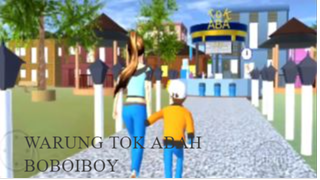 MAEN KE WARUNG TOK ABAH BOBOIBOY YUK, KITA JAJAN DULU - SAKURA SCHOOL