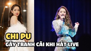 Chi Pu lại gây tranh cãi khi hát live - Lúc nào cũng xinh, chỉ phải tội chuyên 'hát nhép'