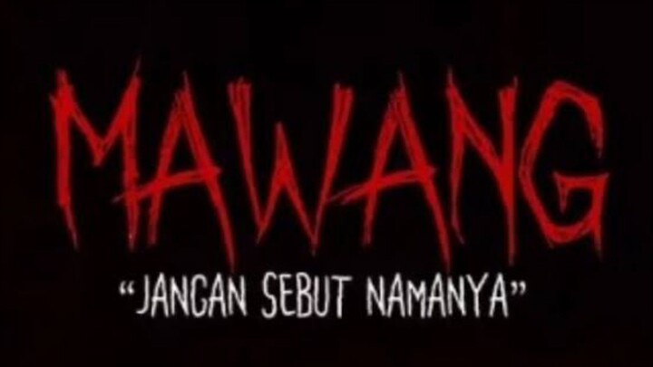 MAWANG: JANGAN SEBUT NAMANYA (2024)