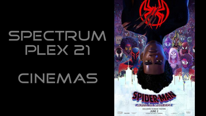 Opening to Spider-Man Across The Spider-Verse at Spectrum Plex 21