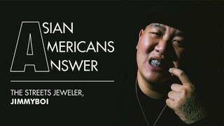 Asian Americans Answer: Jimmy Boi