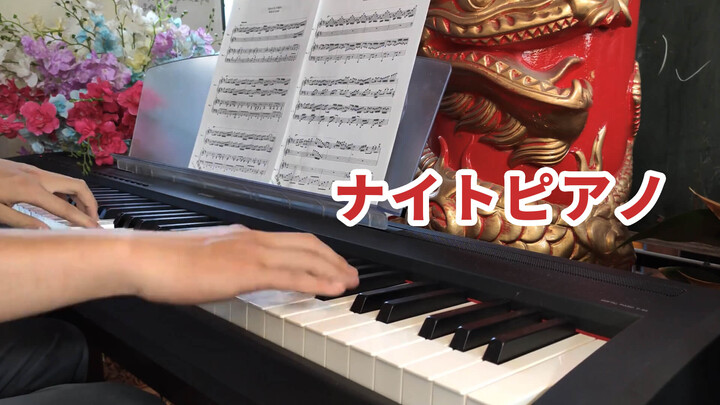 [Musik][Kreasi ulang]Pemutaran piano dari seri <Melody of the Night>