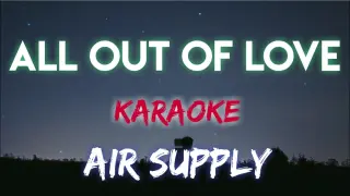 ALL OUT OF LOVE - AIR SUPPLY (KARAOKE VERSION)