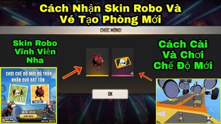 [Garena Free Fire]/Cách Nhận Skin Robo Và Vé Tạo Phòng Mới,Cách Cài Và Chơi Chế Độ Trợ Thủ Nhào Lộn