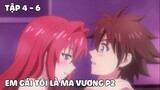 Tóm Tắt Anime Hay: Em Gái Tôi Là Ma Vương Tập 4 - 6 (P2) | nvttn | Review Anime