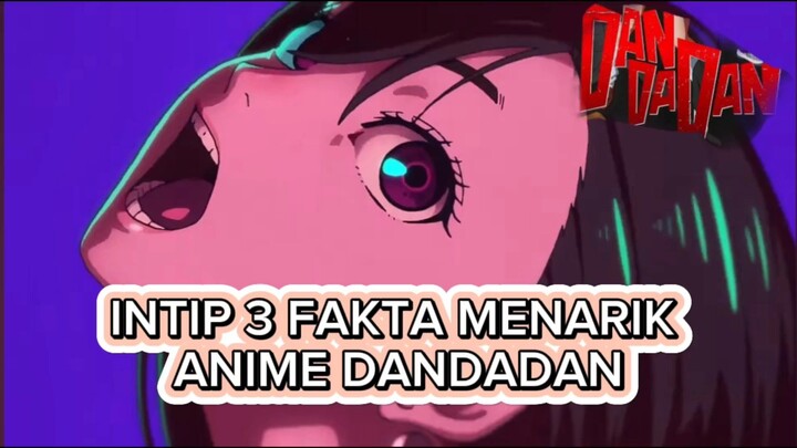 🎬 Intip 3 Fakta Menarik tentang Anime Dandadan! 🎬Anime yang satu ini lagi banyak di bicarakan!