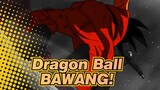 Dragon Ball | [MAD] Super Dragon Ball x BAWANG!