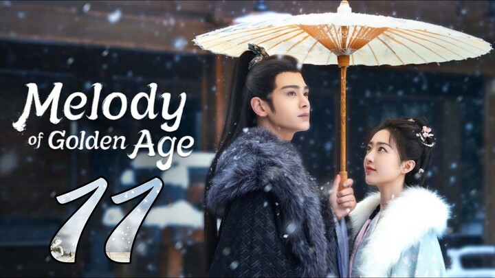 🇨🇳EP 11 | Melody Of Golden Age (2024) [Chang Le Qu]