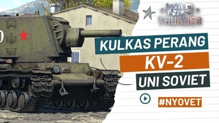 War Thunder Indonesia - Kulkas Perang Pakde Stalin Kv 2 Uni Soviet