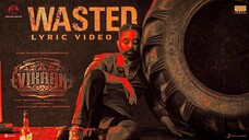 VIKRAM - Wasted Lyric - Kamal Haasan - Vijay Sethupathi - Lokesh Kanagaraj | YNR MOVIES