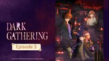 Dark Gathering - Eps 3 Sub-Indo