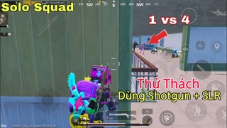 PUBG Mobile | Thử Thách Solo Squad Vs Combo Shotgun + SLR | NhâmHNTV